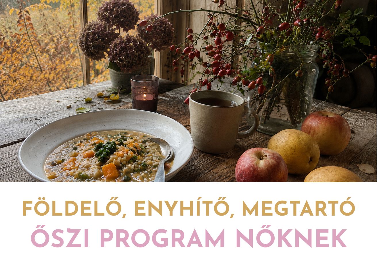 Földelő, enyhítő, megtartó őszi program nőknek Gáborjáni Réka integratív női egészség szakértővel